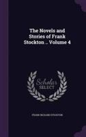 The Novels and Stories of Frank Stockton .. Volume 4