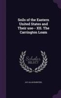 Soils of the Eastern United States and Their Use-- XII. The Carrington Loam