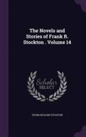 The Novels and Stories of Frank R. Stockton . Volume 14