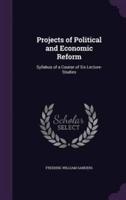 Projects of Political and Economic Reform
