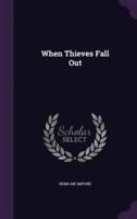 When Thieves Fall Out