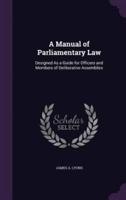 A Manual of Parliamentary Law
