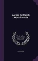 Aarbog for Dansk Kulturhistorie