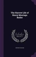 The Harrow Life of Henry Montagu Butler