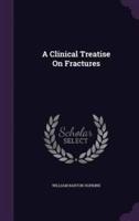 A Clinical Treatise On Fractures