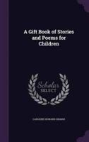 A Gift Book of Stories and Poems for Children