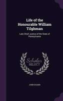 Life of the Honourable William Tilghman