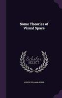 Some Theories of Visual Space