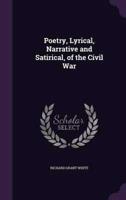 Poetry, Lyrical, Narrative and Satirical, of the Civil War