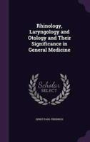 Rhinology, Laryngology and Otology and Their Significance in General Medicine