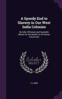 A Speedy End to Slavery in Our West India Colonies