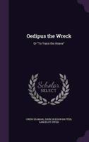 Oedipus the Wreck