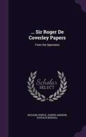 ... Sir Roger De Coverley Papers