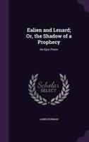 Ealien and Lenard; Or, the Shadow of a Prophecy