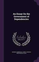 An Essay On the Government of Dependencies