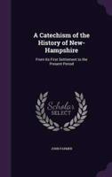 A Catechism of the History of New-Hampshire