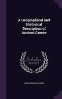 A Geographical and Historical Description of Ancient Greece