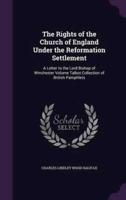 The Rights of the Church of England Under the Reformation Settlement
