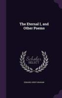 The Eternal I, and Other Poems