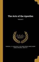 The Acts of the Apostles; Volume 5