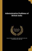 Administrative Problems of British India