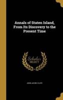 Annals of Staten Island, From Its Discovery to the Present Time