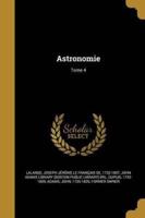Astronomie; Tome 4