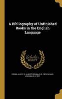 A Bibliography of Unfinished Books in the English Language