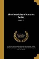 The Chronicles of America Series; Volume 17