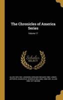 The Chronicles of America Series; Volume 17