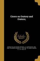 Cicero on Oratory and Orators;