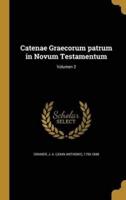 Catenae Graecorum Patrum in Novum Testamentum; Volumen 2