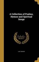 A Collection of Psalms, Hymns and Spiritual Songs
