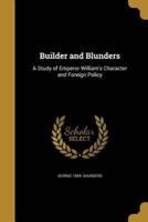 Builder and Blunders