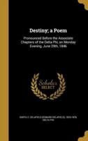 Destiny; a Poem