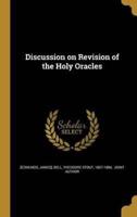 Discussion on Revision of the Holy Oracles