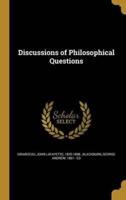 Discussions of Philosophical Questions