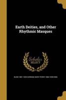 Earth Deities, and Other Rhythmic Masques