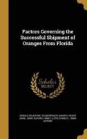Factors Governing the Successful Shipment of Oranges From Florida