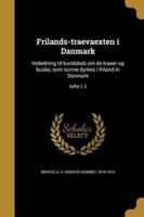 Frilands-Traevaexten I Danmark