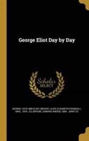 George Eliot Day by Day