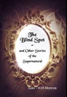 The Blind Spot and Other Stories of the Supernatural