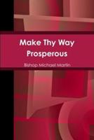 Make Thy Way Prosperous