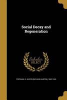 Social Decay and Regeneration