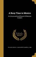 A Busy Time in Mexico
