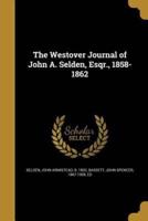 The Westover Journal of John A. Selden, Esqr., 1858-1862
