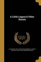 A Little Legacy & Other Stories