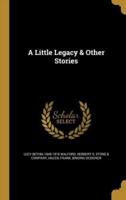 A Little Legacy & Other Stories