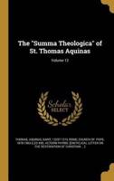 The Summa Theologica of St. Thomas Aquinas; Volume 12