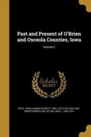 Past and Present of O'Brien and Osceola Counties, Iowa; Volume 2